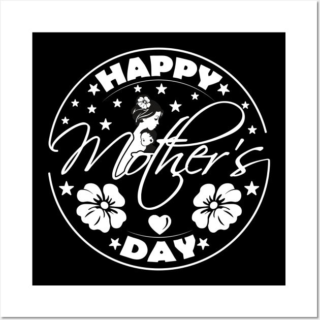 Happy Mother's Day-T Shirts | Mother's Day Gift Ideas Wall Art by GoodyBroCrafts